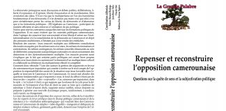 Repenser et reconstruire l’opposition camerounaise. Question sur la quête de sens et la subjectivation politique
