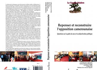 Repenser et reconstruire l’opposition camerounaise. Question sur la quête de sens et la subjectivation politique