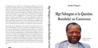 Inédit/exclusivité : Monseigneur Albert Ndongmo et la Question Bamiléké au Cameroun