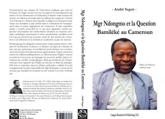 Inédit/exclusivité : Monseigneur Albert Ndongmo et la Question Bamiléké au Cameroun